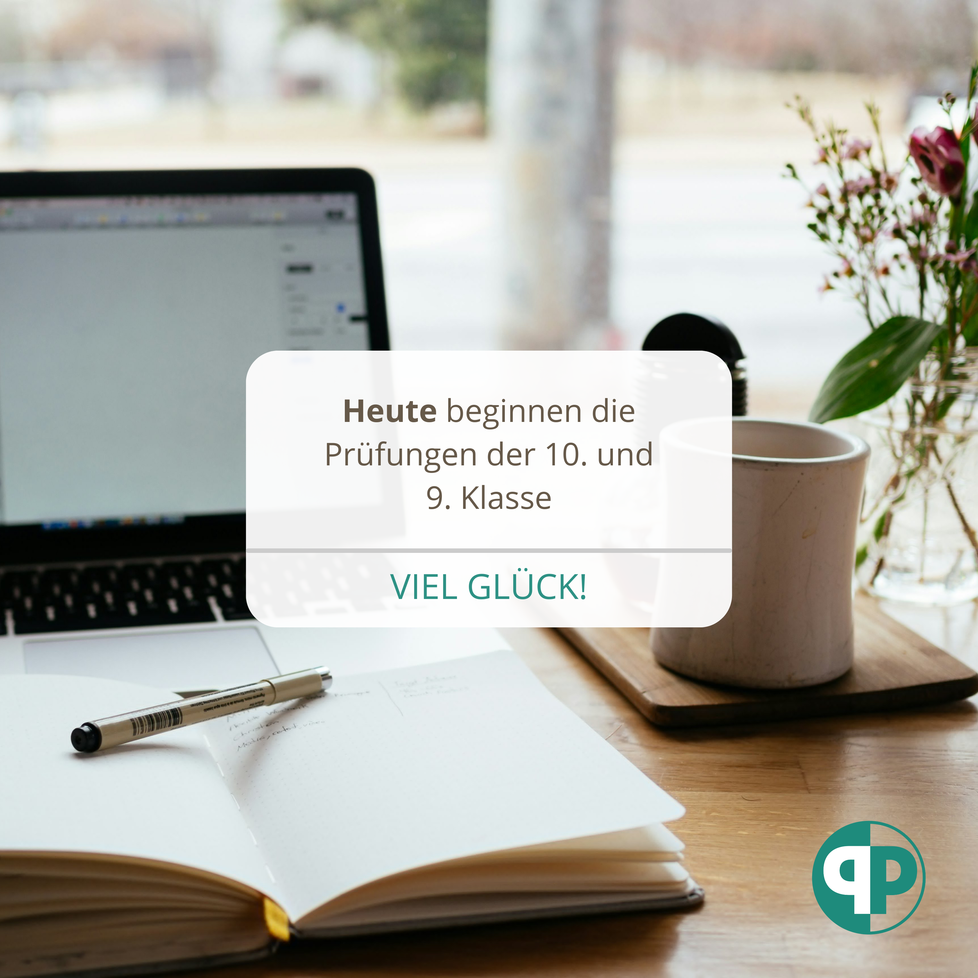 Die Prüfungen beginnen: Wir wünschen viel Erfolg!